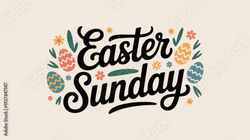 Easter sunday celebration text with colorful eggs and flowers on beige background