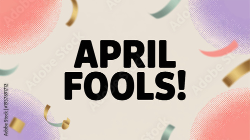 April fool's day banner with colorful confetti and humorous text on beige background
