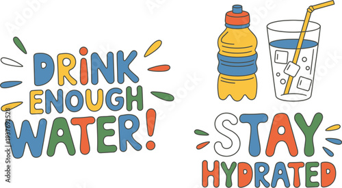 Water bottle and glass with stay hydrated and drink enough water text