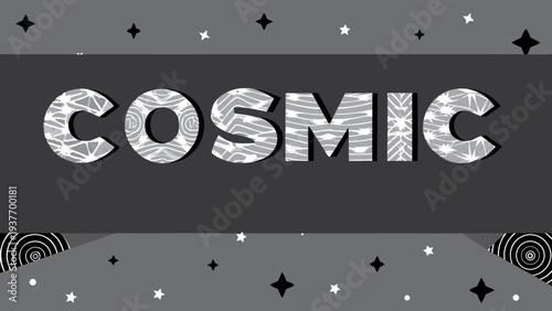 Bold graphic banner features the word COSMIC with patterned white letters against a dark gray background.