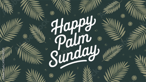 Happy palm sunday greeting card with palm leaves on dark green background
