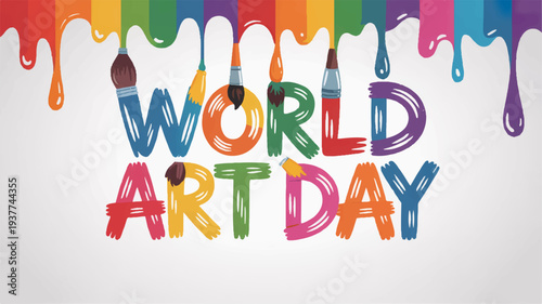 Vibrant world art day celebration with colorful paint drips and brushes on white background symbolizing creativity and artistry