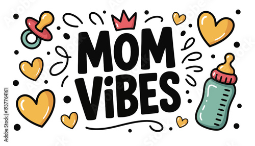 Mom vibes illustration with baby bottle and pacifier