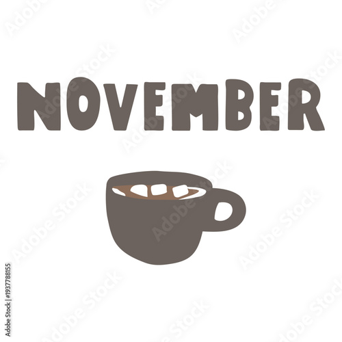 November Text with Coffee Mug and Marshmallow. Minimalist Hand Drawn Vector Illustration