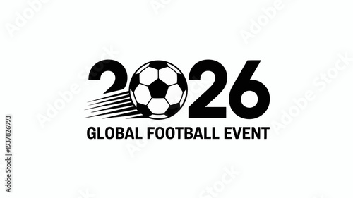 A logo prominently features the numbers 2026 with a soccer ball integrated alongside the text global football event high quality professional detailed modern elegant stylish clean