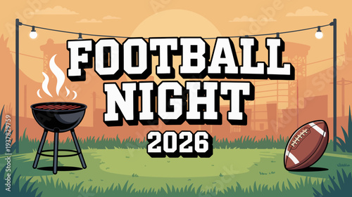 A colorful illustration advertises a football night event in 2026 featuring a barbecue grill football and festive outdoor setting high quality professional detailed modern elegant stylish