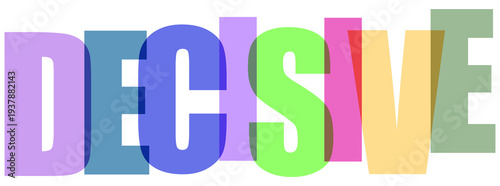 Schilderij op canvas Colorful decisive text graphic design on transparent background