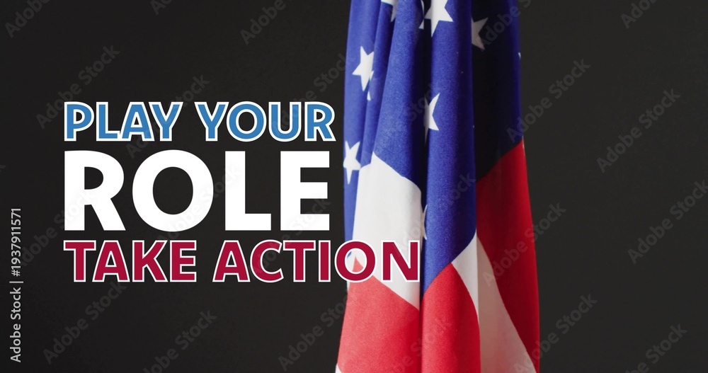 Fototapeta premium Draping United States flag vertical at studio art, showing bold PLAY YOUR ROLE headline, copy space