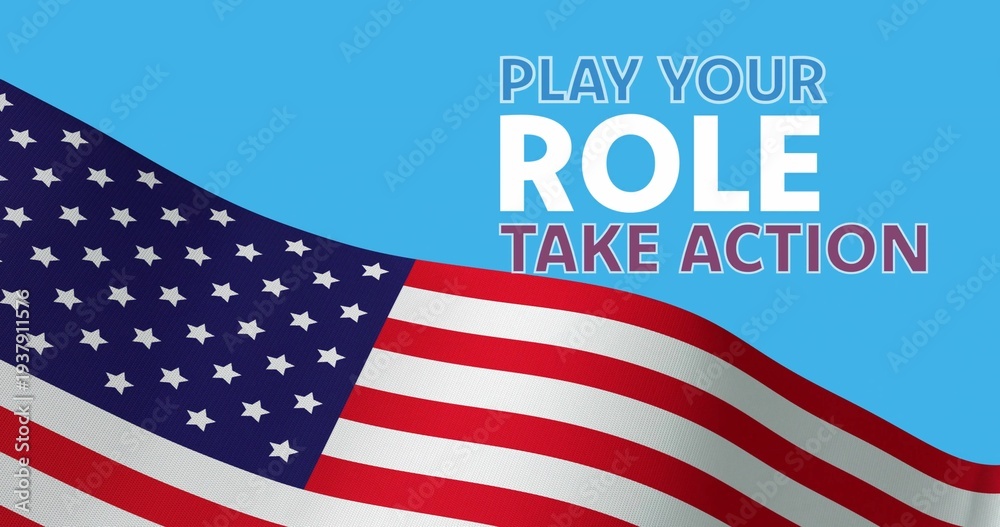 Naklejka premium Waving United States flag showing textured fabric on blue poster, slogan PLAY YOUR ROLE TAKE ACTION