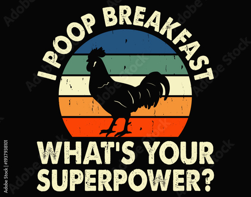 I Poop Breakfast What’s Your Superpower - printable editable vector art file.