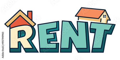 Big and colorful rent sign with house illustration for rental properties