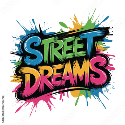Bold, stylized lettering for Street Dreams explodes outward in a chaotic splash of bright primary and secondary colors on a clean white canvas.