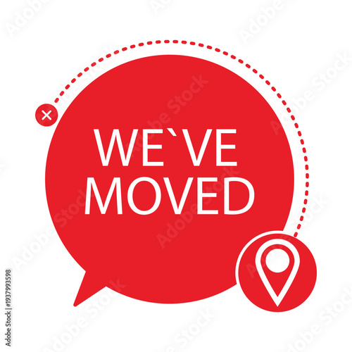 red speech bubble with text weve moved