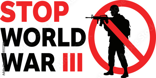 Stop World War Three anti-war protest poster with soldier prohibition