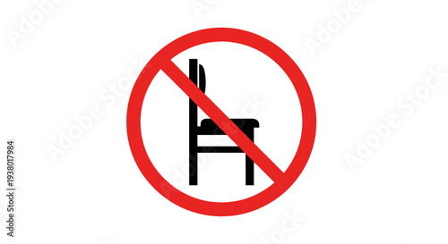 No chairs allowed sign prohibiting seating.