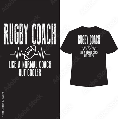 rugby coach like a normal coach , but cooler t shirt design