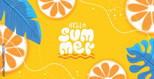 Hello summer greeting clipart background. Summer abstract tropical leaves and orange citrus slices in vibrant yellow background for holiday card vector illustration. 

