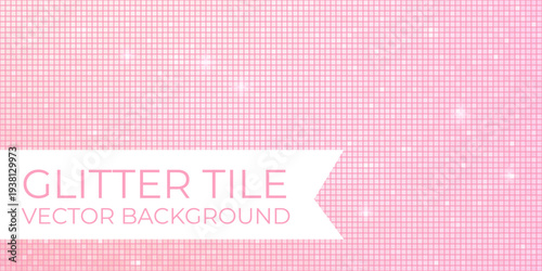 Sequin pink disco mosaic tile background with glitter sparkle light and banner
