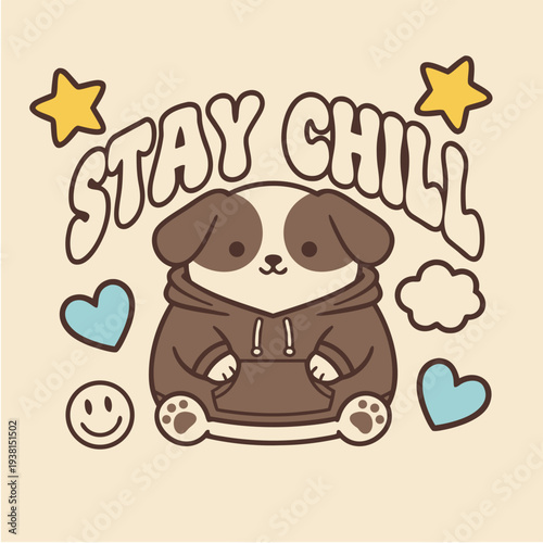 Cute cartoon puppy in a comfy hoodie with 'Stay Chill' text, a charming graphic for calm
