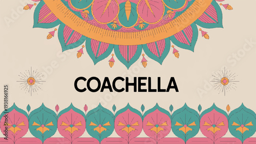 Vibrant coachella festival banner with colorful mandala design and floral patterns in pink teal and orange hues on a cream background