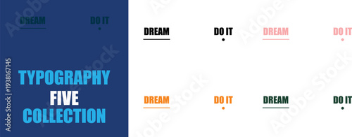 Dynamic 'Dream Do It' typography designs. Inspirational vector graphics with powerful message for achieving goals. Modern collection.