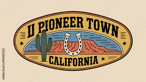 Vintage pioneer town california badge with horseshoe and desert landscape illustration