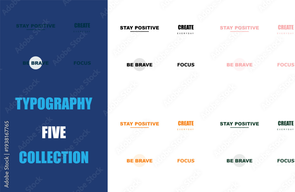 Obraz premium Modern motivational typography design collection featuring positive quotes: Stay Positive, Create Everyday, Be Brave, Focus.