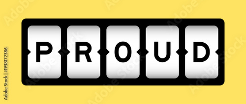 Black color in word proud on slot banner with yellow color background