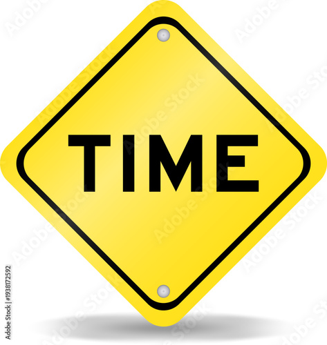 Yellow color transportation sign with word time on white background