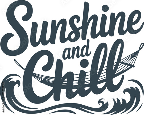 Sunshine and chill summer vacation typography design with hammock and waves, beach holiday