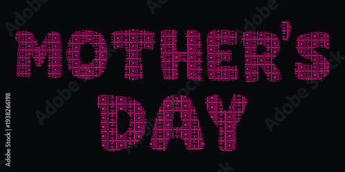 Mother's day text in pink pixels on black background