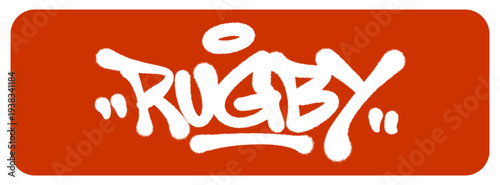 Tough Rugby Graffiti Tag Celebrating Physical Strength and Team Strategy in a Vibrant Urban Street Art Design.