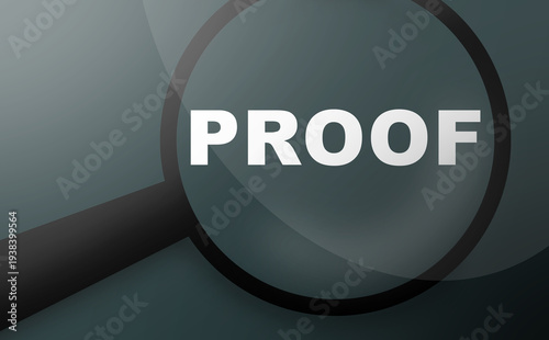 Examine and study proof, showed as a magnify glass and word proof to symbolize