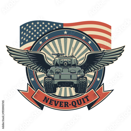Patriotic american tank emblem with wings and never quit banner