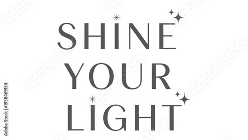 Embracing Inner Radiance: Shine Your Light a beacon of positivity, encouraging individuals to embrace their unique inner glow, celebrating authenticity, self-expression and personal development.