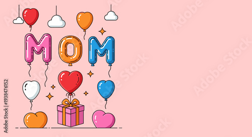 Colorful balloons spelling 'MOM' with hearts and a gift box in a playful, modern style