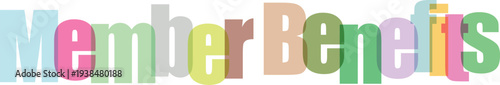 Colorful 3D Member Benefits Text on White Background