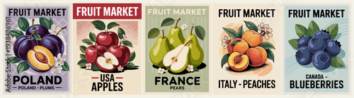 Set of five retro-style fruit market posters featuring plums, apples, pears, peaches, and blueberries, each highlighting a country of origin with vibrant, illustrative design.