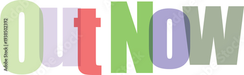 Out Now Text Banner with Overlapping Colorful Letters