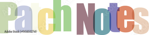 Colorful Patch Notes Text with Overlapping Letters