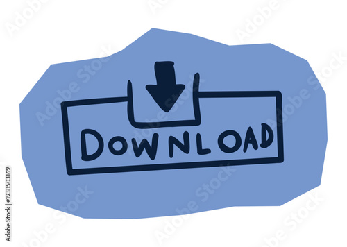 Hand drawn download button icon with downward arrow on blue abstract shape for scrapbook and journal. Vector illustration design.