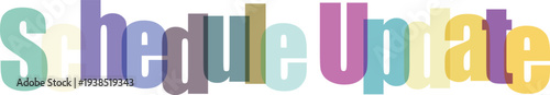 Colorful Overlapping 'Schedule Update' Text on White Background