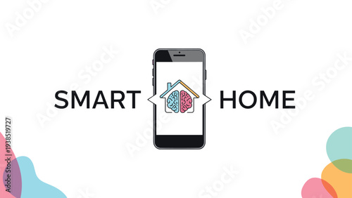 Innovative smart home technology is highlighted on a smartphone screen featuring a central house and brain icon.