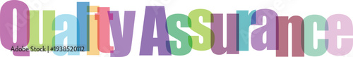 Quality Assurance Text in Colorful Overlapping Gradient Letters