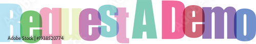 Colorful Overlapping 'Request A Demo' Text Vector Illustration