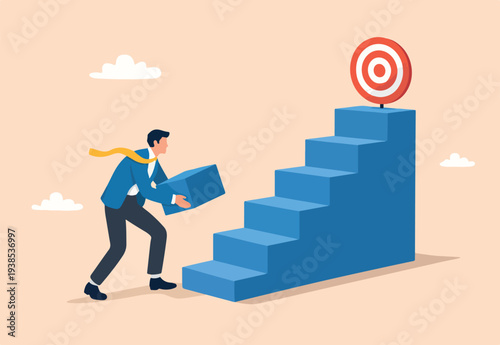 Develop business plan to achieve target, build stair to success or career growth, action plan or effort to reach goal, motivation to reach target concept, businessman building stair to reach target