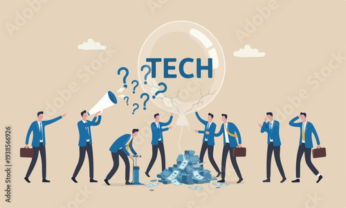 Technology economi together businessmen investor take risk by pumping air into ready to burst balloon with the word TECH