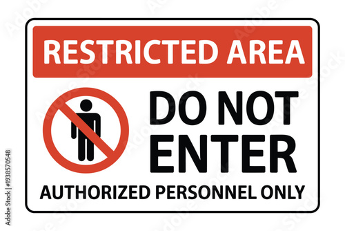 Adobe Illustrator Art work Do Not Enter Restricted Area Sign, Warning Symbol With Prohibition Icon, Safety Label For Unauthorized Access Prevention, Clean Flat Vector Illustration For Hazard.
