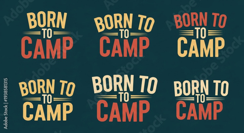 Born to Camp Retro Vintage Typography Design.