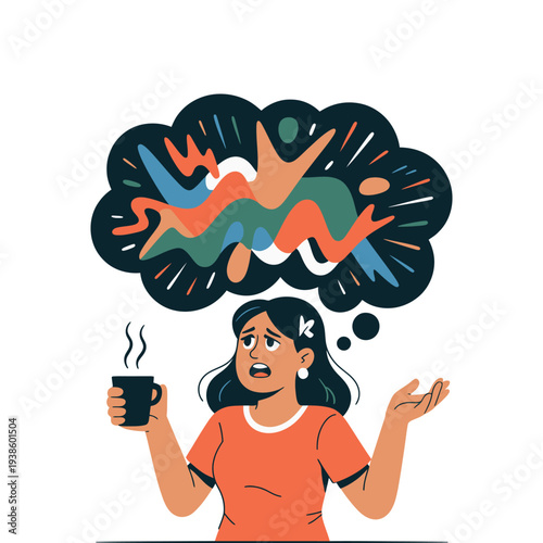 Confused woman holding a steaming mug expresses anxiety or overwhelming mental chaos above.